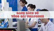 Số Tổng Đài Vinaphone Gần Nhất