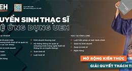 Tuyển Sinh Thạc Sĩ Luật 2024 Ueh