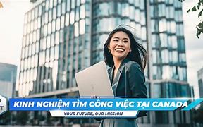 Xin Việc Ở Canada Có Khó Không Vì Sao